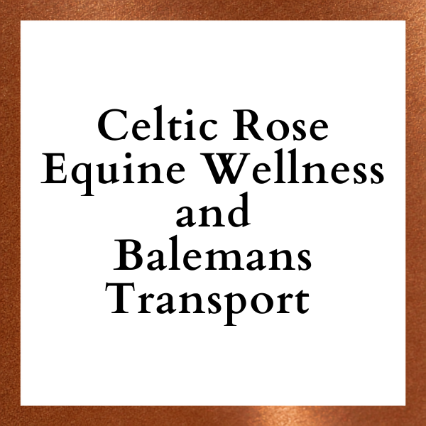 Celtic Rose Equine WellnessBalemans Transport
